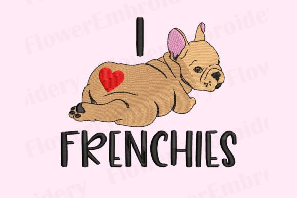 I Love French Bulldog Machine Embroidery Review